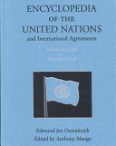 Encyclopedia of the United Nations and international agreements /