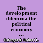 The development dilemma the political economy of intellectual property rights in the international system /