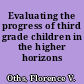 Evaluating the progress of third grade children in the higher horizons program