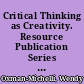 Critical Thinking as Creativity. Resource Publication Series 4 No. 5