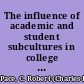 The influence of academic and student subcultures in college and university environments