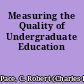Measuring the Quality of Undergraduate Education