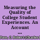Measuring the Quality of College Student Experiences. An Account of the Development and Use of the College Student Experiences Questionnaire