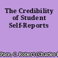 The Credibility of Student Self-Reports