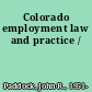 Colorado employment law and practice /