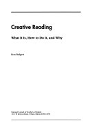 Creative Reading What It Is, How To Do It, and Why /