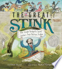 The great stink : how Joseph Bazalgette solved London's poop pollution problem /