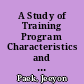 A Study of Training Program Characteristics and Training Program Effectiveness among Organizations Receiving Training Services from External Training Providers