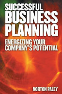 Successful business planning : energizing your company's potential /