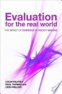Evaluation for the real world : the impact of evidence in policy making /
