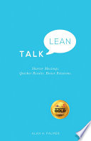 Talk lean : shorter meetings, quicker results, better relations /