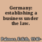 Germany: establishing a business under the law.