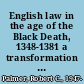 English law in the age of the Black Death, 1348-1381 a transformation of governance and law /