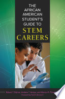The African American student's guide to STEM careers /