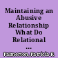 Maintaining an Abusive Relationship What Do Relational Maintenance Behaviors Really Mean? /