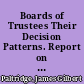 Boards of Trustees Their Decision Patterns. Report on Research /
