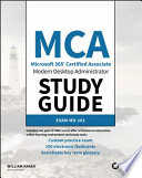 MCA Modern Desktop Administrator Study Guide : Exam MD-101 /