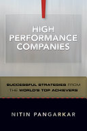 High performance companies : successful strategies from the world's top achievers /