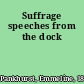 Suffrage speeches from the dock