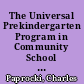 The Universal Prekindergarten Program in Community School District Eleven, New York City A Study in Collaborative Leadership and Systems Building /