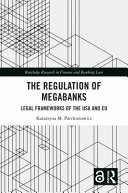 The regulation of megabanks : legal frameworks of the USA and EU  /