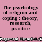 The psychology of religion and coping : theory, research, practice /