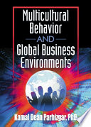 Multicultural behavior and global business environments /