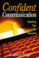 Confident communication : speaking tips for educators /