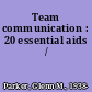 Team communication : 20 essential aids /