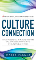 Culture connection : how developing a winning culture will give your organization a competitive advantage /