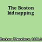 The Boston kidnapping