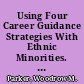 Using Four Career Guidance Strategies With Ethnic Minorities. Module 45