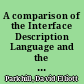 A comparison of the Interface Description Language and the Vienna Definition Language /