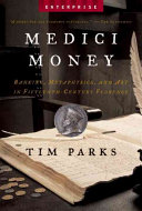 Medici money : banking, metaphysics, and art in fifteenth-century Florence /