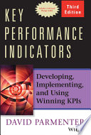 Key performance indicators : developing, implementing, and using winning KPIs /