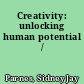 Creativity: unlocking human potential /