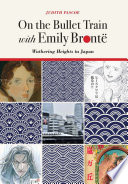 On the bullet train with Emily Brontë : Wuthering Heights in Japan /