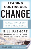 Leading continuous change : navigating churn in the real world /