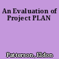 An Evaluation of Project PLAN