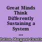 Great Minds Think Differently Sustaining a System of Thinking /