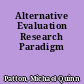 Alternative Evaluation Research Paradigm