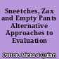Sneetches, Zax and Empty Pants Alternative Approaches to Evaluation /
