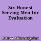 Six Honest Serving Men for Evaluation