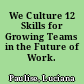 We Culture 12 Skills for Growing Teams in the Future of Work.