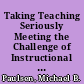 Taking Teaching Seriously Meeting the Challenge of Instructional Improvement /