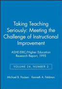 Taking teaching seriously : meeting the challenge of instructional improvement /