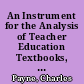 An Instrument for the Analysis of Teacher Education Textbooks, Courses, and Programs as Related to Multi-Cultural Education