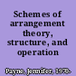 Schemes of arrangement theory, structure, and operation /