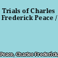 Trials of Charles Frederick Peace /