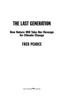 The last generation : how nature will take her revenge for climate change /